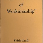 All Manner of Workmanship – 48 pages and card cover. Produced c.1959 illustrating a range of Faith-Craft works in forty-eight locations. The copy reproduced here is missing pages 25/26 and 43/44.